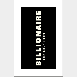 Billionaire coming soon Posters and Art